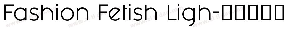 Fashion Fetish Ligh字体转换